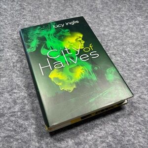 City of Halves by Lucy Inglis - Hardcover
